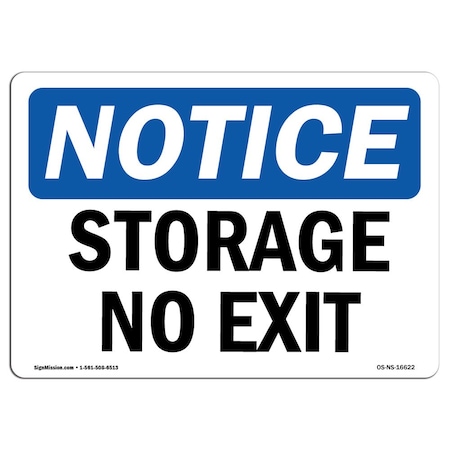 Signmission OSHA Notice Sign, NOTICE Storage No Exit, 14in X 10in Decal, 10"W, 14" L, Landscape OS-NS-D-1014-L-16622